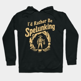 I'd Rather Be Spelunking, Retro Cavers Hoodie